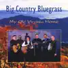 Big Country Bluegrass - Unmerited Grace