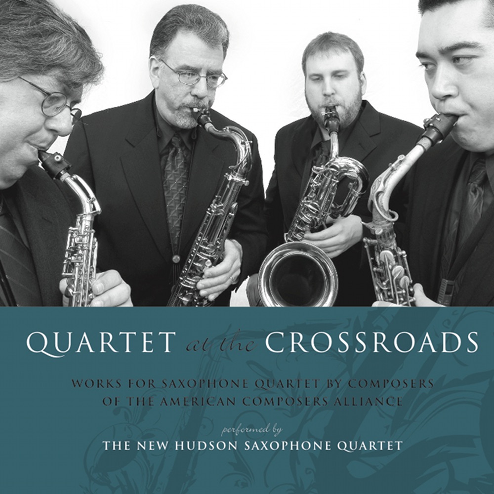 Обложка альбома «Quartet at the Crossroads» — New Hudson Saxophone Quartet