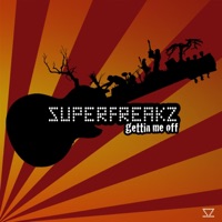 Gettin Me Off - Superfreakz