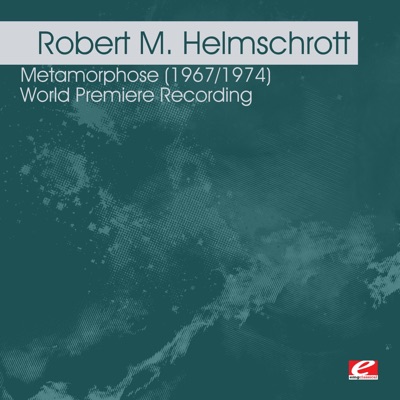 Helmschrott: Metamorphose (1967/1974) - World Premiere Recording (Remastered)