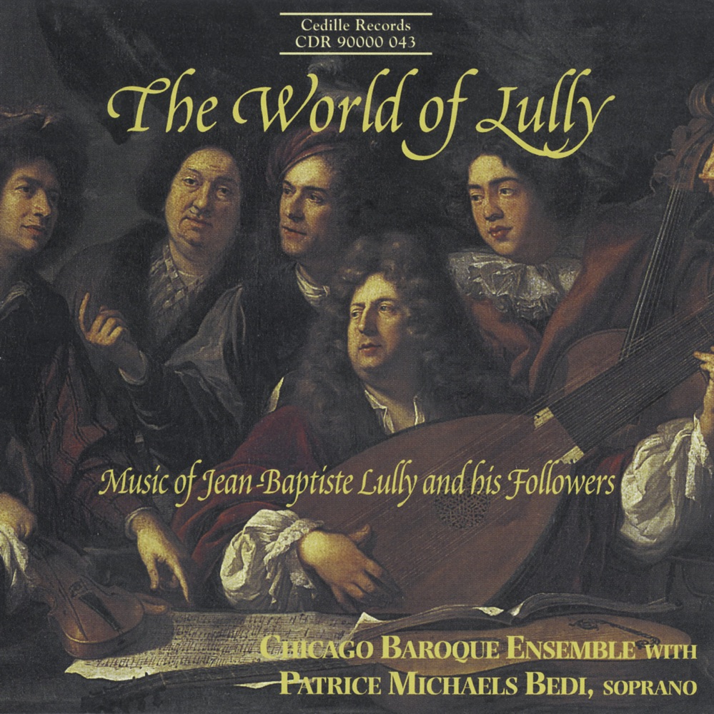 Обложка альбома «The World of Lully» — Patrice Michaels Bedi & Chicago Baroque Ensemble