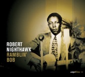 Robert Nighthawk - My Sweet Lovin' Woman