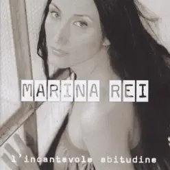 L'incantevole abitudine - Marina Rei