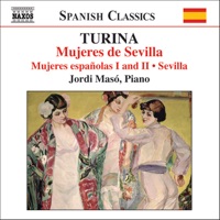 Turina: Seville, Spanish Women, Women of Seville (Piano Music, Vol. 3) - Jordi Masó