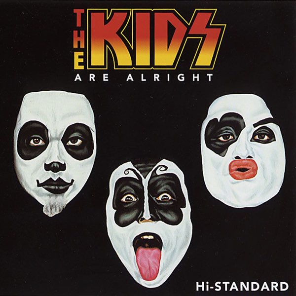 THE KIDS ARE ALRIGHT -EP - Hi-STANDARDのアルバム - Apple Music