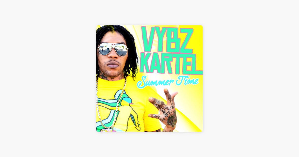Summer Time - Single - Album by Vybz Kartel - Apple Music