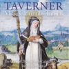 John Taverner Kyrie: Deus Creator Omnium Taverner: Missa Gloria Tibi Trinitas