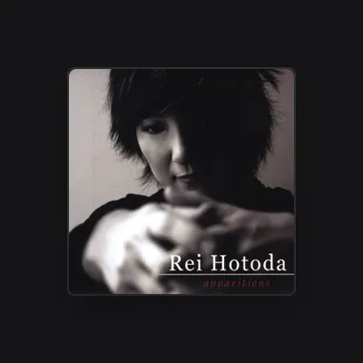 Listen to Rei Hotoda, watch music videos, read bio, see tour dates & more!