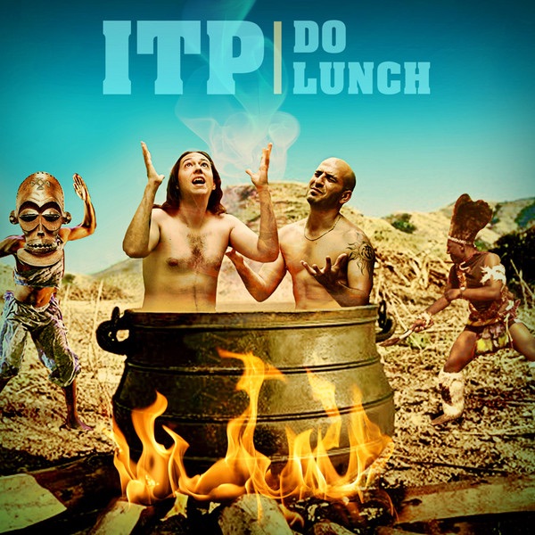 Обложка альбома «Do Lunch - Single» — ITP