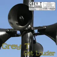 Get Louder (Radio Edit) — Grey T