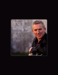 Listen to Donal Murphy, watch music videos, read bio, see tour dates & more!