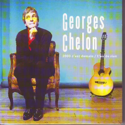 2000 c'est demain / L'air de rien - Georges Chelon 2000 c'est demain / L'air de rien - Georges Chelon