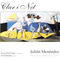 Julián Menéndez: Obras Para Clarinete y Piano - Aníbal Bañados & Enrique Pérez Piquer