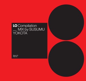 Lo Compilation Mix By Susumu Yokota