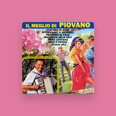 Listen to Piovano, watch music videos, read bio, see tour dates & more!