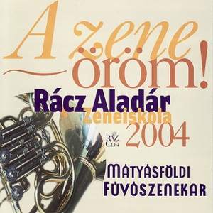 Musical Happyness: Racz Aladar Music Institute Budapest - Wind Band Matyasföld