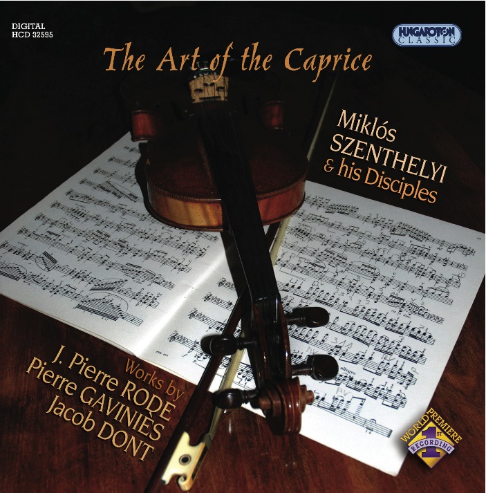 Обложка альбома «The Art of the Caprice - Gaviniés, Rode, Dont» — Miklós SZENTHELYI