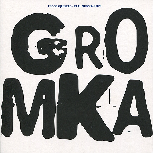 Обложка альбома «Gromka» — Frode Gjerstad & Paal Nilssen-Love