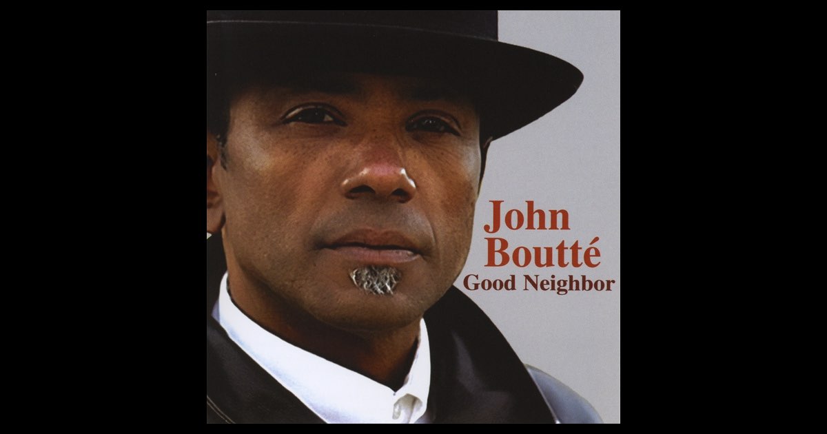 Good Neighbor》- John Boutté的专辑- Apple Music 