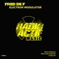 Fred de F - Electron Modulator (Original Mix)
