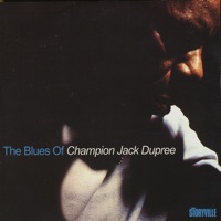 The Blues of Champion Jack Dupree - Champion Jack Dupree