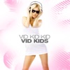 Vid Kid Kid