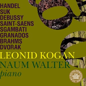 Leonid Kogan & Naum Walter Play Handel, Suk & Debussy