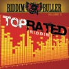 Riddim Ruller: Top Rated Riddim