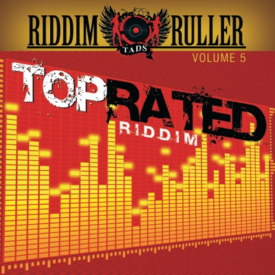 Riddim Ruller: Top Rated Riddim