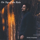 Ivan Najera - On Top of the Rain