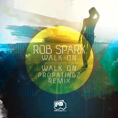 Walk On / Walk On (PropaTingz Remix) - Single