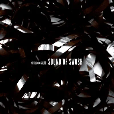 Ascolta 'Sound of Swosh' di Nasra