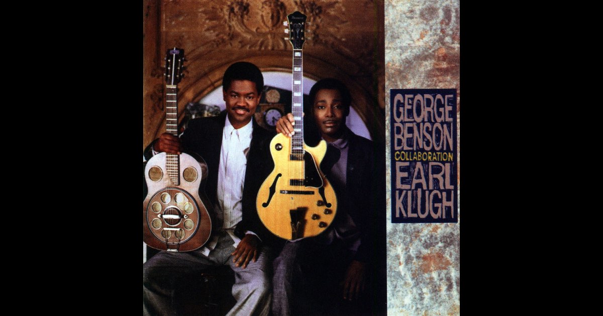 Collaboration - Album by George Benson & Earl Klugh - Apple