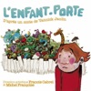 Yannick Jaulin Fausse fin 1 L'enfant porte