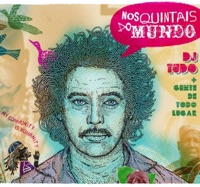 DJ Tudo e Sua Gente de Todo Lugar - Baque Forte