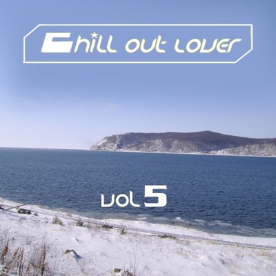 Chill Out Lover, Vol. 5