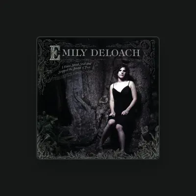 Listen to Emily DeLoach, watch music videos, read bio, see tour dates & more!
