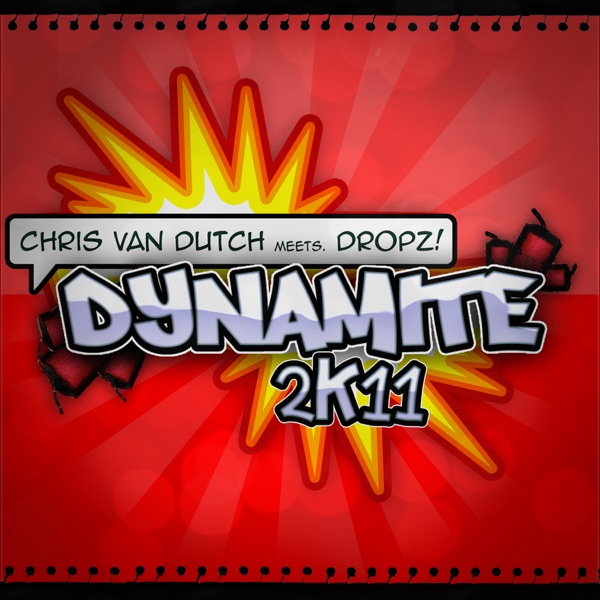 Dynamite 2011 (Chris van Dutch meets Dropz!) [The Remixes] artwork
