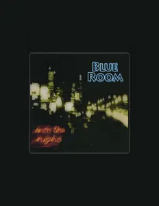 Listen to Blue Room, watch music videos, read bio, see tour dates & more!