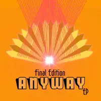Anyway You Want (I Can Do It) — Final Edition