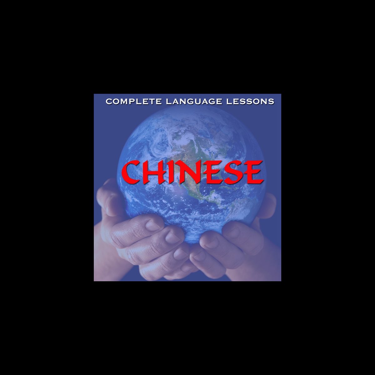 ‎Learn Mandarin Chinese - Easily, Effectively, and Fluently - Album by ...