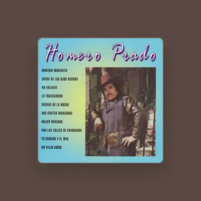 Listen to Homero Prado, watch music videos, read bio, see tour dates & more!