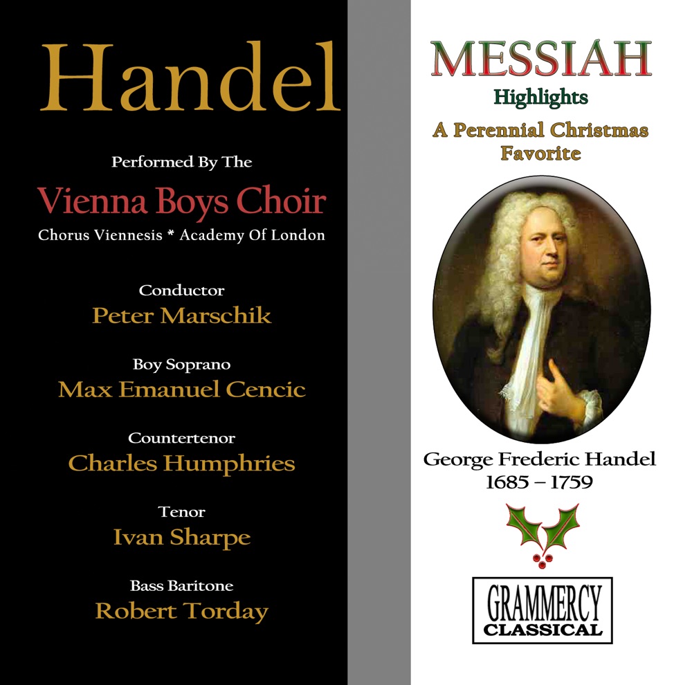 Обложка альбома «Handel: Messiah (Highlights) - A Perennial Christmas Favorite» — Vienna Boys' Choir, Peter Marschik, Chorus Viennesis & Academy of London