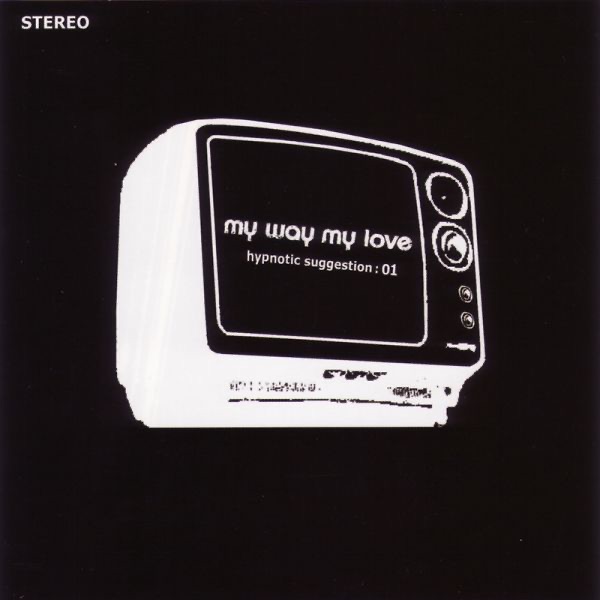 Hypnotic Suggestion: 01 by My Way My Love album artwork