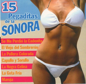 15 Pegaditas de la Sonora