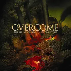 The Great Campaign of Sabotage - Overcome