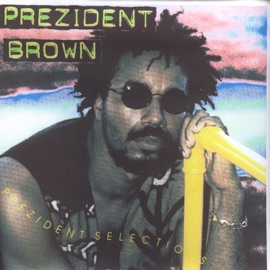 Roots In the Music Prezident Brown