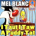 I Taut I Taw a Puddy Tat