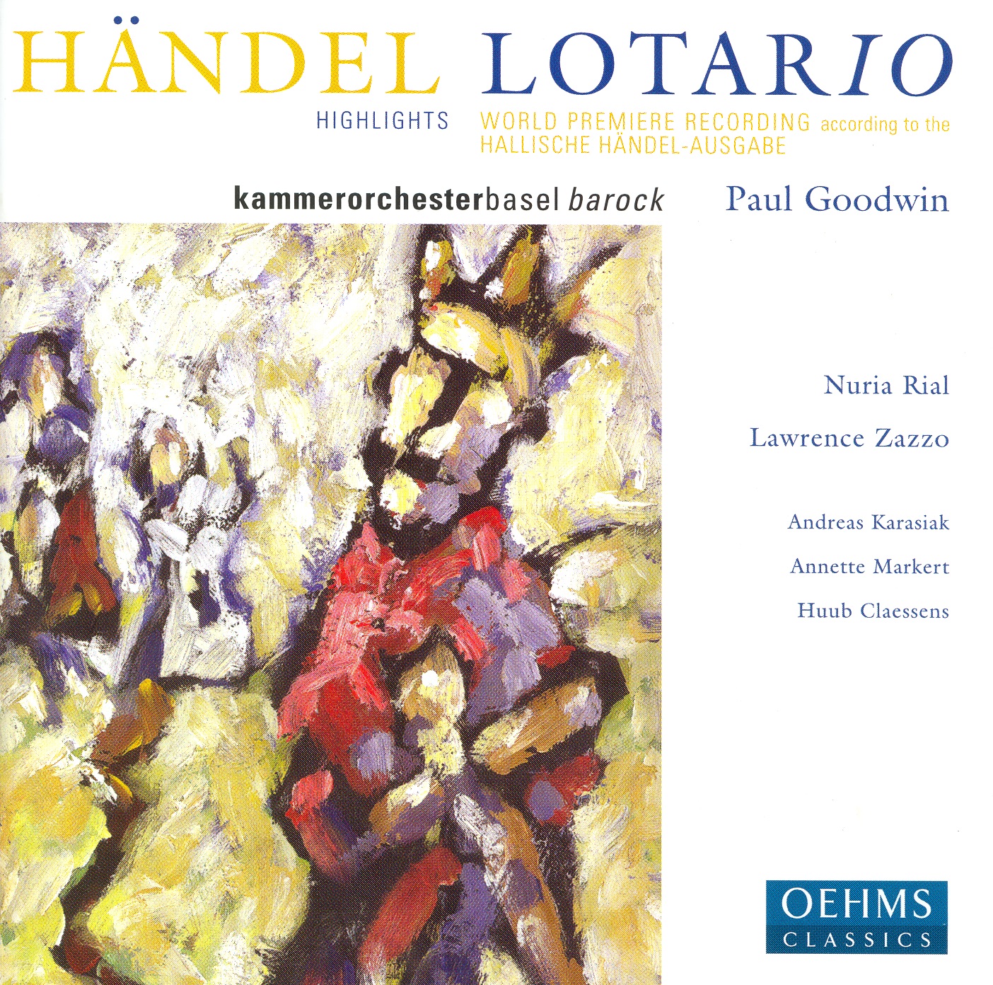 Handel: Lotario by Hubert Claessens, Annette Markert, Núria Rial, Lawrence Zazzo, Andreas Karasiak, Paul Goodwin & Basel Baroque Chamber Orchestra album cover
