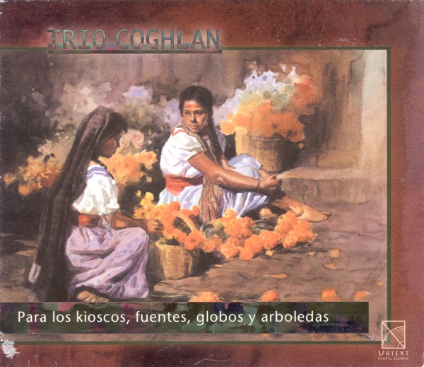 Angulo, E.: Para Kioskos, Fuentes, Globos Y Arboledas - Ponce, M.M.: String Trio - Pascoe, S.: String Trio - Velazco, A.: String Trio